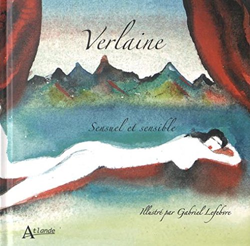 Verlaine, sensuel et sensible