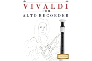 Vivaldi for Alto Recorder: 10 Easy Themes for Alto Recorder Beginner Book