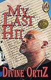 My Last Hit by Divine OrtiZ, Nikki Ortiz