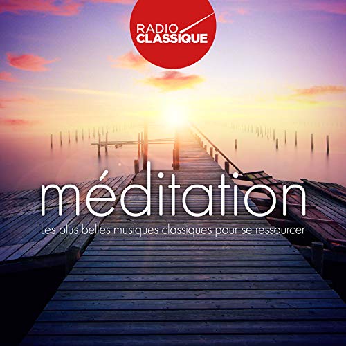 Méditation (Radio Classique) en promo sur Amazon