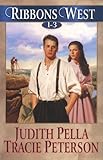 Ribbons West: Westward the Dream; Separate Roads; Ties That Bind by Judith Pella, Tracie Peterson