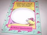 Sherlock Chick and the Giant Egg Mystery