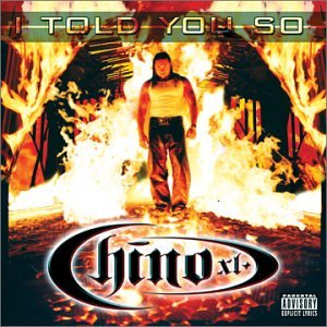 I Told You So (Chino XL album) httpsimagesnasslimagesamazoncomimagesI5