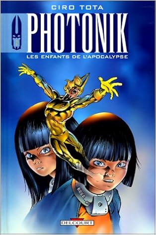 Amazon Fr Photonik Tome 2 Les Enfants De L Apocalypse Tota C Livres