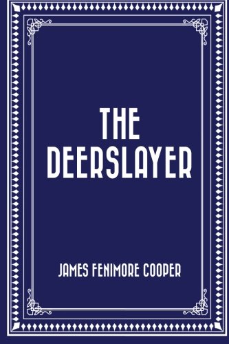 The Deerslayer The Deerslayer