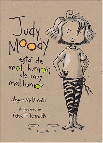 Judy Moody está de mal humor, de muy mal humor (Judy Moody Was in a Mood. Not a Good Mood. A Bad Mood) (Judy Moody (Quality)) (Spanish Edition)