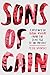 Sons of Cain: A History of Serial Killers from the Stone Age to the Present