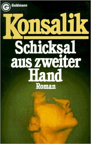 Schicksal Aus Zweiter Hand Konsalik Heinz G Amazon De Bucher