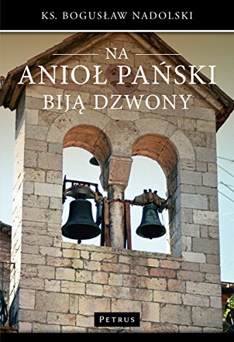 Na Aniol Panski bija dzwony