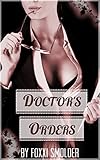 Doctor's Orders (Femdom Hypnosis Erotica)