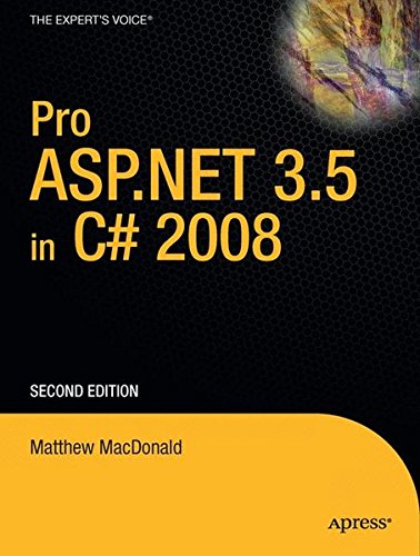 Pro ASP.NET 3.5 in C# 2008 (Windows.net) by Matthew MacDonald, Mario Szpuszta