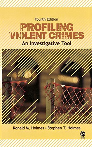 Profiling Violent Crimes: An Investigative Tool, by Ronald M. Holmes, Stephen T. Holmes Profiling Violent Crimes: An Investigative Tool, by Ronald M. Holmes, Stephen T. Holmes