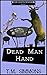 Dead Man Hand (Dead Man Mysteries Book 3)