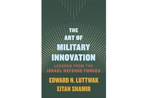 The Art of Military Innovation: Lessons from the Israel Defense Forces