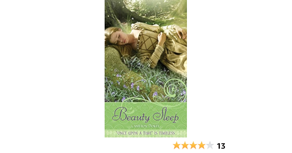 Amazon Com Beauty Sleep A Retelling Of Sleeping Beauty Once Upon A Time Ebook Dokey Cameron Kindle Store