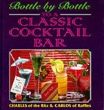 Bottle by Bottle to a Classic Cocktail Bar by