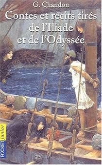 Contes Et Recits Tires De L Iliade Et De L Odyssee Babelio