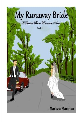 My Runaway Bride Book 2: A Spoiled Brats Romance Novel: Volume 2 Paperback โ 14 Dec 2016