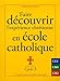 Faire découvrir l'expérience chrétienne en école catholique : Cycle 3 by 