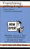 Franchising : Getting it Right, , 0974076600