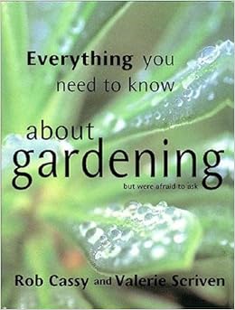 Everything You Need To Know About Gardening But Were Afraid - 