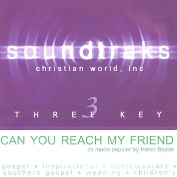Can You Reach My Friend Baylor Helen Amazon De Musik You're the only one who can, oh help him give his heart to you. amazon de