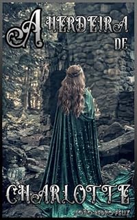 Livro A Herdeira de Charlotte (Série Charlotte Livro 2)