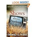 Shows about Nothing: Nihilism in Popular Culture