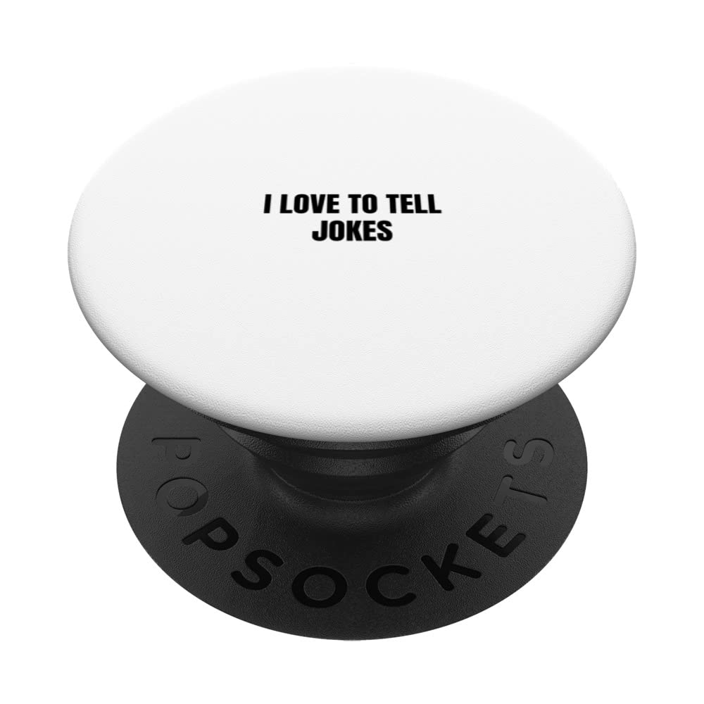 I love to tell jokes PopSockets Swappable PopGrip
