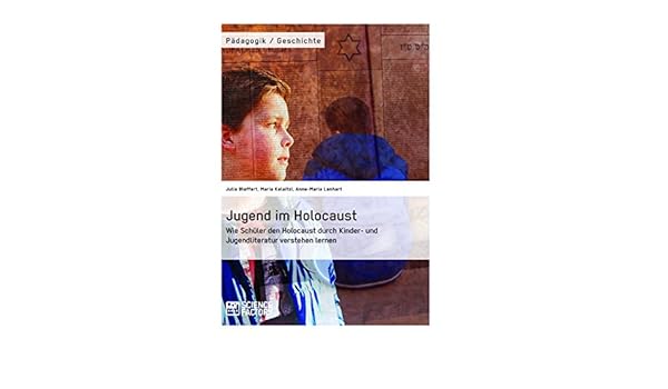 Amazoncom Jugend Im Holocaust Wie Schüler Den Holocaust - 