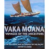 Vaka Moana, Voyages of the Ancestors: The Discovery and Settlement of the Pacific