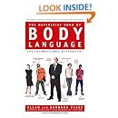 The Definitive Book of Body Language: The Hidden Meaning Behind People's Gestures and Expressions
