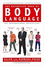 The Definitive Book of Body Language: The Hidden Meaning Behind People's Gestures and Expressions