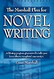 The Marshall Plan for Novel Writing by Evan Marshall