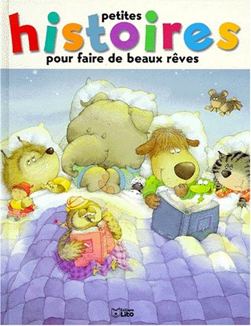 Petites histoires pour faire de beaux rêves