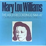 Mary Lou Williams: The Asch Recordings 1944-47