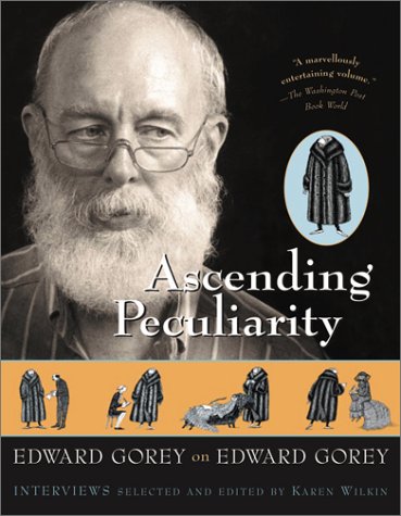 Ascending Peculiarity: Edward Gorey on Edward Gorey