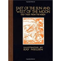 East of the Sun and West of the Moon: Old Tales from the North (Calla Editions)