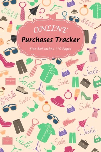 Online Purchases Tracker: Shopping Expense Tracker Personal Log Book Fashion and Clothes Accessories Pattern (Order Log Book) (Volume 3)