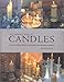 The Complete Book of Candles: Creative Candle-Making, Candleholders and Decorative Displays by 