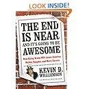 The End Is Near and It's Going to Be Awesome: How Going Broke Will Leave America Richer, Happier, and More Secure