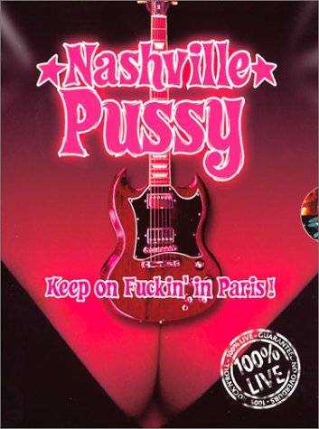 Nashville Pussy - Keep On Fuckin' In Paris