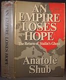 The Empire Loses Hope: The Return of Stalin's Ghost.