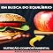 Livro Em Busca do Equilíbrio: Nutrição Comportamental para uma Vida Saudável (Nutrição Comportamental - Saúde & Vida Livro 1)