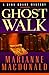 Ghost Walk by