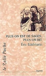 Plus on est de sages, plus on rit