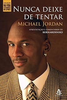 Livro Nunca deixe de tentar (Na Vida Como no Esporte)