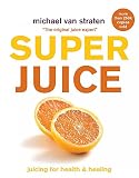 Superjuice by Michael Van Straten