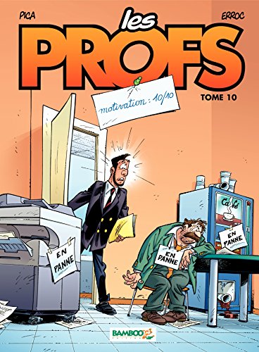 Les Profs - Tome 10 - Motivation : 10/10 (French Edition) by Erroc