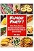 Kimchi Party!: Fun, Fiery, Fusion Recipes Using Kimchi for Your Next Picnic, BBQ, or Dinner Party by 